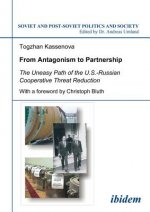 From Antagonism to Partnership - The Uneasy Path of the U.S.-Russian Cooperative Threat Reduction