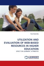 UTILIZATION AND EVALUATION OF WEB-BASED RESOURCES IN HIGHER EDUCATION