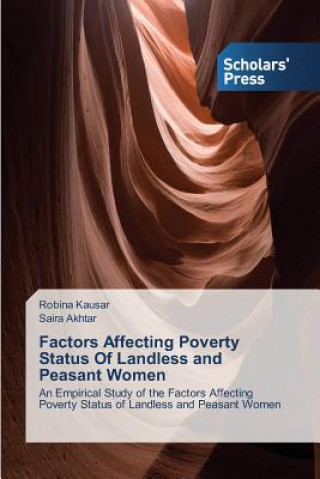 Factors Affecting Poverty Status Of Landless and Peasant Women