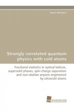 Strongly Correlated Quantum Physics with Cold Atoms