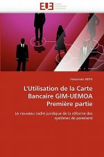 L'Utilisation de la Carte Bancaire Gim-Uemoa Premi re Partie