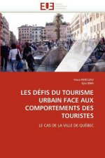 Les defis du tourisme urbain face aux comportements des touristes