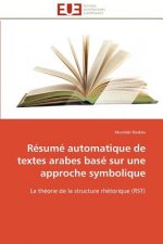 R sum  Automatique de Textes Arabes Bas  Sur Une Approche Symbolique