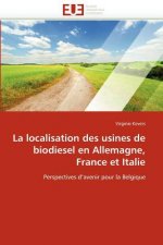 Localisation Des Usines de Biodiesel En Allemagne, France Et Italie