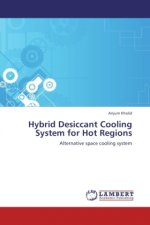 Hybrid Desiccant Cooling System for Hot Regions