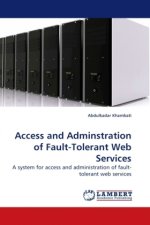 Access and Adminstration of Fault-Tolerant Web Services