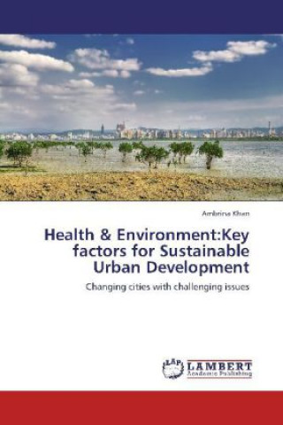 Health & Environment:Key factors for Sustainable Urban Development