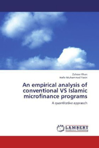 An empirical analysis of conventional VS Islamic microfinance programs