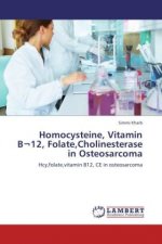 Homocysteine, Vitamin B 12, Folate,Cholinesterase in Osteosarcoma