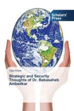 Strategic and Security Thoughts of Dr. Babasaheb Ambedkar