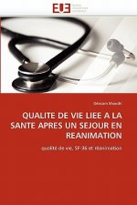 Qualite de vie liee a la sante apres un sejour en reanimation