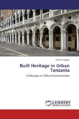 Built Heritage in Urban Tanzania