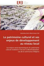 Le Patrimoine Culturel Et Ses Enjeux de D veloppement Au Niveau Local