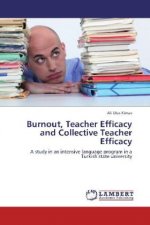 Burnout, Teacher Efficacy and Collective Teacher Efficacy