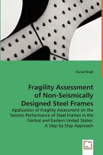 Fragility Assessment of Non-Seismically Designed Steel Frames