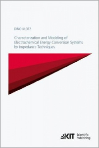 Characterization and Modeling of Electrochemical Energy Conversion Systems by Impedance Techniques