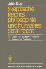 Skeptische Rechtsphilosophie und Humanes Strafrecht