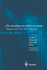 The shoulders on which we stand -Wegbereiter der Wissenschaft
