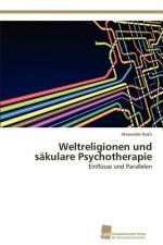 Weltreligionen und sakulare Psychotherapie