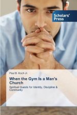 When the Gym Is a Man's Church