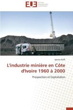 L'Industrie Mini re En C te d'Ivoire 1960   2000