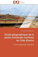 Etude geographique de la peche artisanale maritime en cote d'ivoire