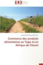 Commerce Des Produits Alimentaires Au Togo Et En Afrique de l'Ouest