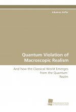 Quantum Violation of Macroscopic Realism