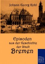 Episoden aus der Geschichte der Stadt Bremen
