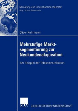 Mehrstufige Marktsegmentierung zur Neukundenakquisition