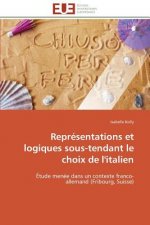 Repr sentations Et Logiques Sous-Tendant Le Choix de l'Italien