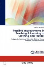 Possible improvements in Teaching & Learning of Clothing and Textiles