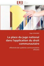 Place Du Juge National Dans l'Application Du Droit Communautaire