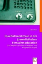 Qualitätsmerkmale in der journalistischen Fernsehmoderation