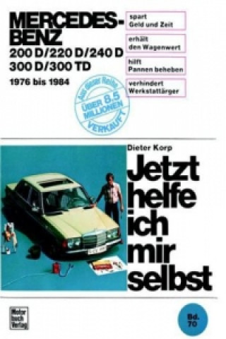 Mercedes-Benz 200 D/220 D/240 D/300 D/300 TD, 1976-1984