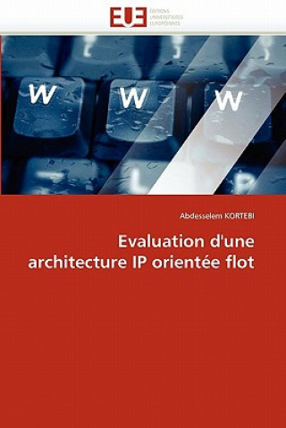 Evaluation d''une Architecture IP Orient e Flot