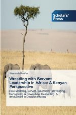 Wrestling with Servant Leadership in Africa