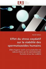 Effet Du Stress Oxydatif Sur La Viabilit  Des Spermatozo des Humains