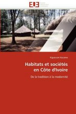 Habitats Et Soci t s En C te d''ivoire