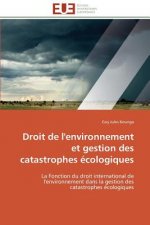 Droit de l'Environnement Et Gestion Des Catastrophes  cologiques