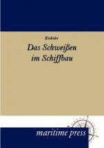 Schweissen im Schiffbau
