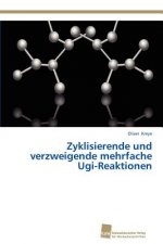 Zyklisierende und verzweigende mehrfache Ugi-Reaktionen
