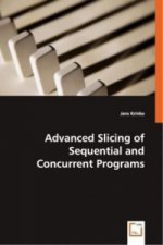 Advanced Slicing of Sequential and Concurrent Programs