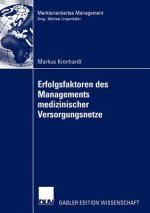 Erfolgsfaktoren des Managements Medizinischer Versorgungsnetze