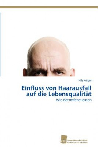 Einfluss von Haarausfall auf die Lebensqualitat