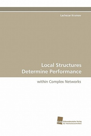 Local Structures Determine Performance