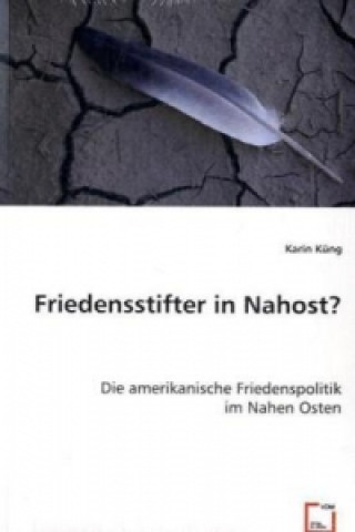 Friedensstifter in Nahost?