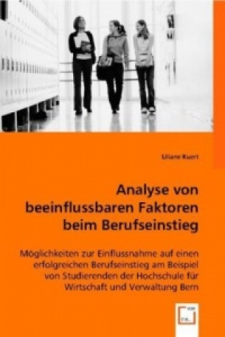 Analyse von beeinflussbaren Faktoren beim Berufseinstieg