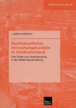 Rechtsstaatliches Verwaltungshandeln in Ostdeutschland