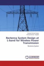 Rectenna System Design at L-band for Wireless Power Transmission